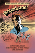 Brigadistas!: An American Anti-Fascist in the Spanish Civil War