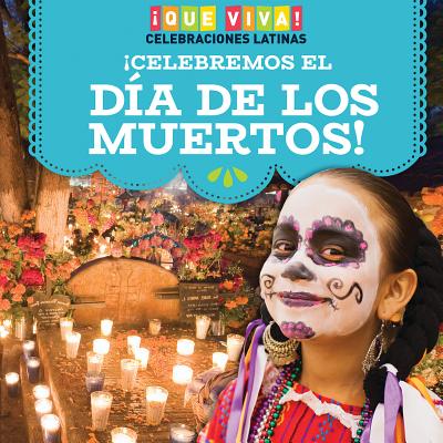 Celebremos El Da de Los Muertos! (Celebrating Day of the Dead!) - Orgullo, Marisa