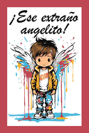 Ese extrao angelito!