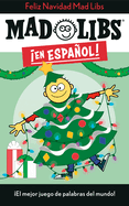 Feliz Navidad! Mad Libs: El Mejor Juego de Palabras del Mundo!