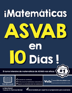 Matemtica ASVAB en 10 Das!: El curso intensivo de matemticas de ASVAB ms eficaz
