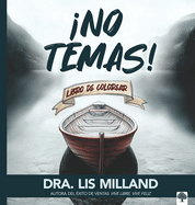 No Temas!: Libro de Colorear Para Adultos / Fear Not! Adult Coloring Book to Overcome Fear