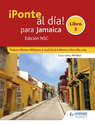 Ponte al da! para Jamaica Libro 3 Edicin NSC - Winter-Williams, Tadeen, and Reid, Jodi R, and Laiz, Mnica Morcillo