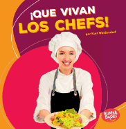 Que Vivan Los Chefs! (Hooray for Chefs!)