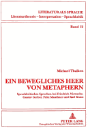 Ein Bewegliches Heer Von Metaphern...: Sprachkritisches Sprechen Bei Friedrich Nietzsche, Gustav Gerber, Fritz Mauthner Und Karl Kraus