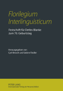 Florilegium Interlinguisticum?: Festschrift Fuer Detlev Blanke Zum 70. Geburtstag