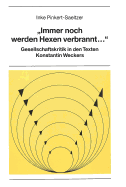 Immer Noch Werden Hexen Verbrannt...?: Gesellschaftskritik in Den Texten Konstantin Weckers