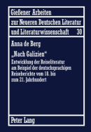 Nach Galizien?: Entwicklung Der Reiseliteratur Am Beispiel Der Deutschsprachigen Reiseberichte Vom 18. Bis Zum 21. Jahrhundert