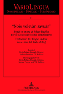 Noio Volev?n Savu?r?: Studi in Onore Di Edgar Radtke del Sessantesimo Compleanno. Festschrift Fuer Edgar Radtke Zu Seinem 60. Geburtstag