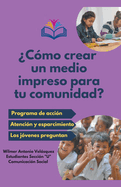Cmo crear un medio impreso para tu comunidad?