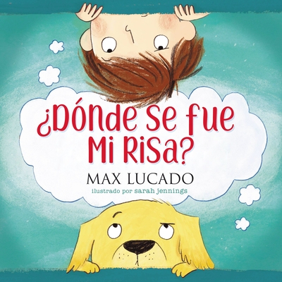 Dnde Se Fue Mi Risa? - Lucado, Max