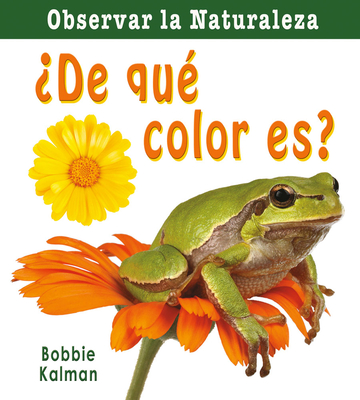 De Qu Color Es? (What Color Is It?) - Kalman, Bobbie