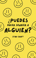 Puedes Hacer Sonreir a Alguien?