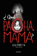 Qu Pacha, Mama? / What's Wrong Mom