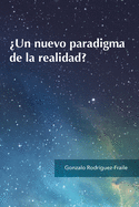 Un nuevo paradigma de la realidad?