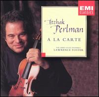 À la carte - Abbey Road Ensemble; Itzhak Perlman (violin); Lawrence Foster (conductor)
