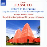 lvaro Cassuto: Return to the Future - Antnio Rosado (piano); Royal Scottish National Orchestra; Alvaro Cassuto (conductor)