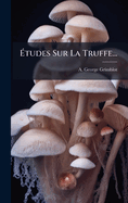 ?tudes Sur La Truffe...