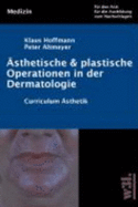 sthetische Und Plastische Operationen in Der Dermatologie - Hoffmann, Klaus; Altmeyer, Peter