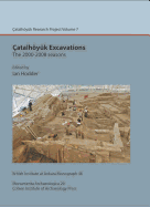 atalhyk Excavations: the 2000-2008 seasons: atal Research Project vol. 7