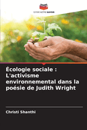 cologie sociale: L'activisme environnemental dans la posie de Judith Wright