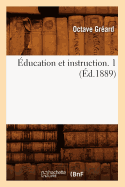 ducation Et Instruction. 1 (d.1889)