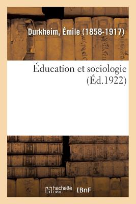 ducation Et Sociologie - Durkheim, mile