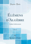 lmens d'Algbre, Vol. 2: Analyse Indtermine (Classic Reprint)