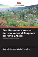 tablissements ruraux dans la valle d'Araguaia au Mato Grosso