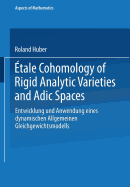 tale Cohomology of Rigid Analytic Varieties and Adic Spaces