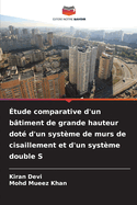 tude comparative d'un btiment de grande hauteur dot d'un systme de murs de cisaillement et d'un systme double S