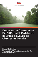 tude sur la formation  l'AICRP (unit Malabari) pour les leveurs de chvres au Kerala