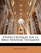 tudes Critiques Sur La Bible: Nouveau Testament