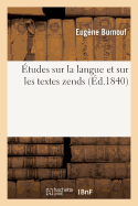 tudes Sur La Langue Et Sur Les Textes Zends