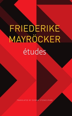 tudes - Mayrcker, Friederike, and Stonecipher, Donna (Translated by)