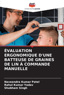 valuation Ergonomique d'Une Batteuse de Graines de Lin  Commande Manuelle