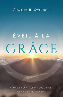 veil  La Grce: Croire En La Grce Est Une Chose. La Vivre En Est Une Autre. - Impact, Editions (Editor), and Swindoll, Charles R