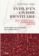 veil d'un civisme identitaire: Droit international, souverainet et identits: quelle gouvernance mondiale pour le XXIe sicle ?