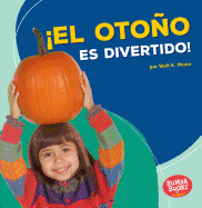 el Otoo Es Divertido! (Fall Is Fun!)