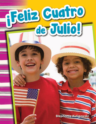 Feliz Cuatro de Julio! - Kuligowski, Stephanie