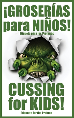 GROSER?AS para NI?OS!: Cussing for Kids! - Huston