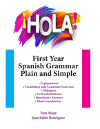 Hola! First Year Spanish Grammar Plain and Simple