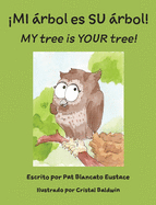 MI rbol es SU rbol! / MY tree is YOUR tree! (Spanish and English Edition)