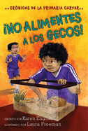 íNo Alimentes a Los Gecos!: Don't Feed the Geckos! (Spanish Edition)