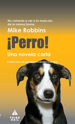 Perro! - Robbins, Mike