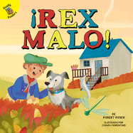 rex Malo!: Bad Rex!