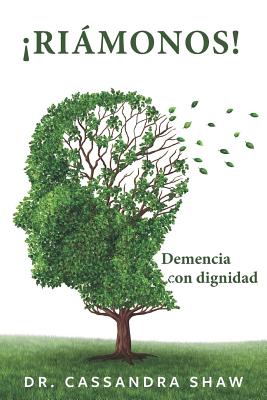 rimonos!: Demencia Con Dignidad - Pablo, Juan (Translated by), and Shaw, Cassandra