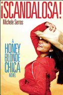 scandalosa!: A Honey Blonde Chica Novel