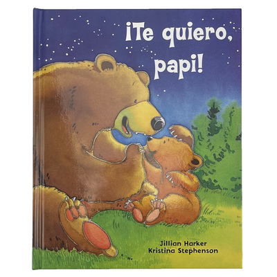 Te Quiero, Papi! / I Love You, Daddy! (Spanish Edition) - Parragon Books (Editor), and Harker, Jillian