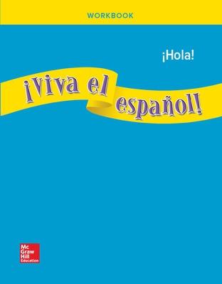 Viva el espaol!: Hola!, Workbook - McGraw Hill, and DeMado, and Tibensky